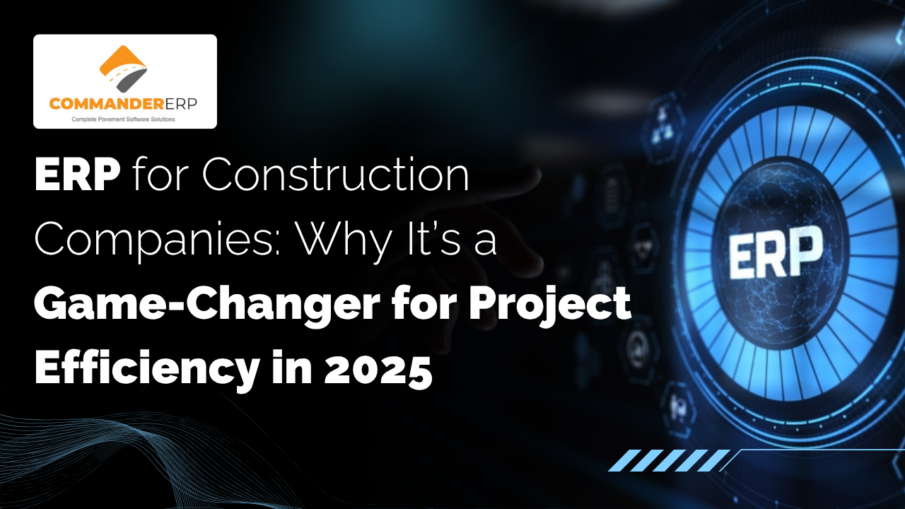ERP for Construction Companies: Why It’s a Game-Changer for Project Efficiency in 2025 