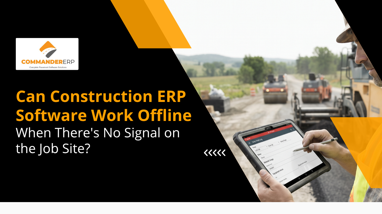 Can Construction ERP Software Work Offline When There's No Signal on the Job Site?