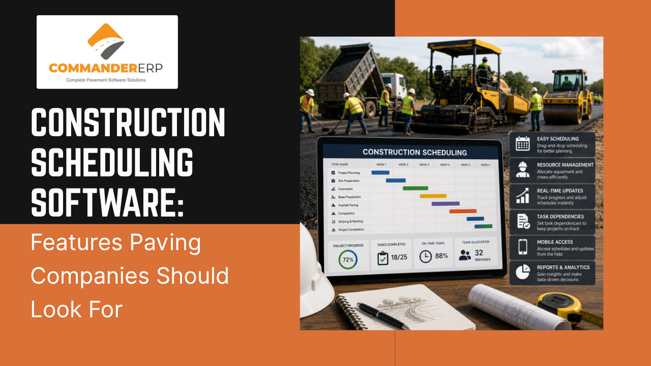 Construction Scheduling Software: Features Paving Companies Should Look For