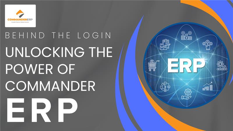 Behind the Login: Unlocking the Power of Commander ERP