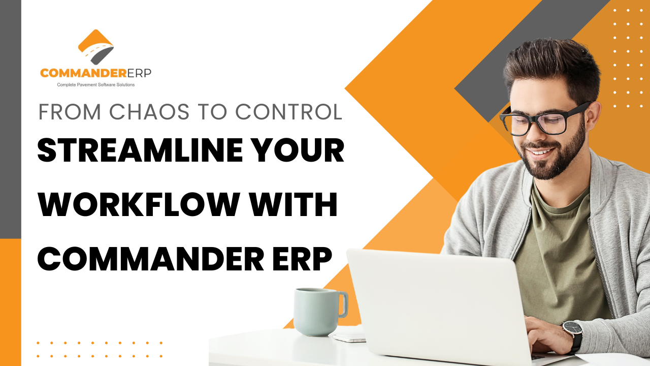 From Chaos to Control: Streamline Your Workflow with Commander ERP