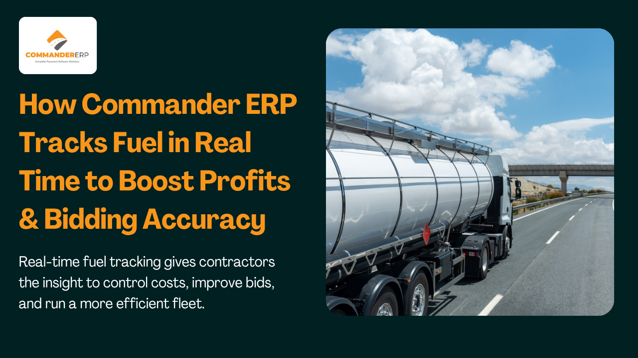 How Commander ERP Tracks Fuel in Real Time to Improve Job Costing, Bidding Accuracy & Fleet Efficiency