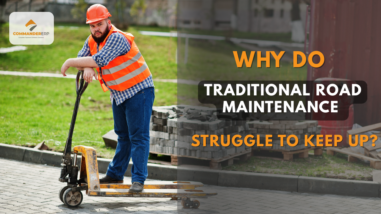 Why Do Traditional Road Maintenance Methods Struggle to Keep Up? 